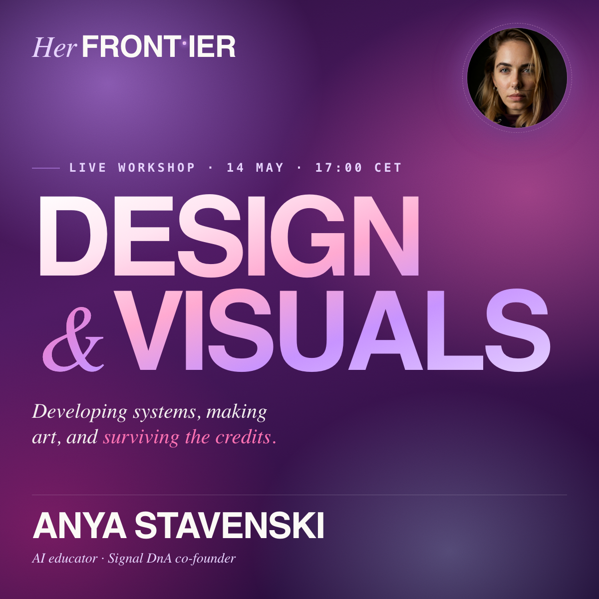 Design and Visuals — workshop with Anya Stavenski, 14 May